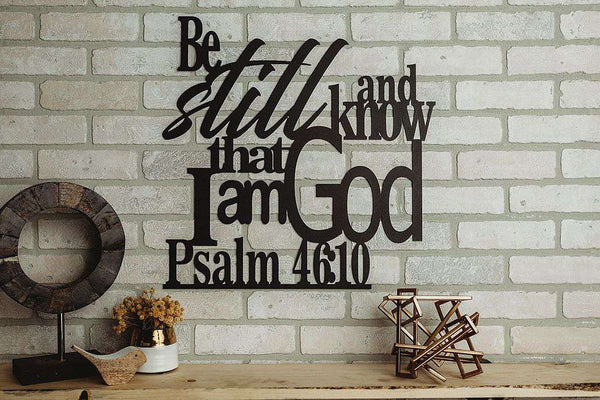 Psalm 4610 - Be Still And Know That I Am God - Christian Wall Decor Art